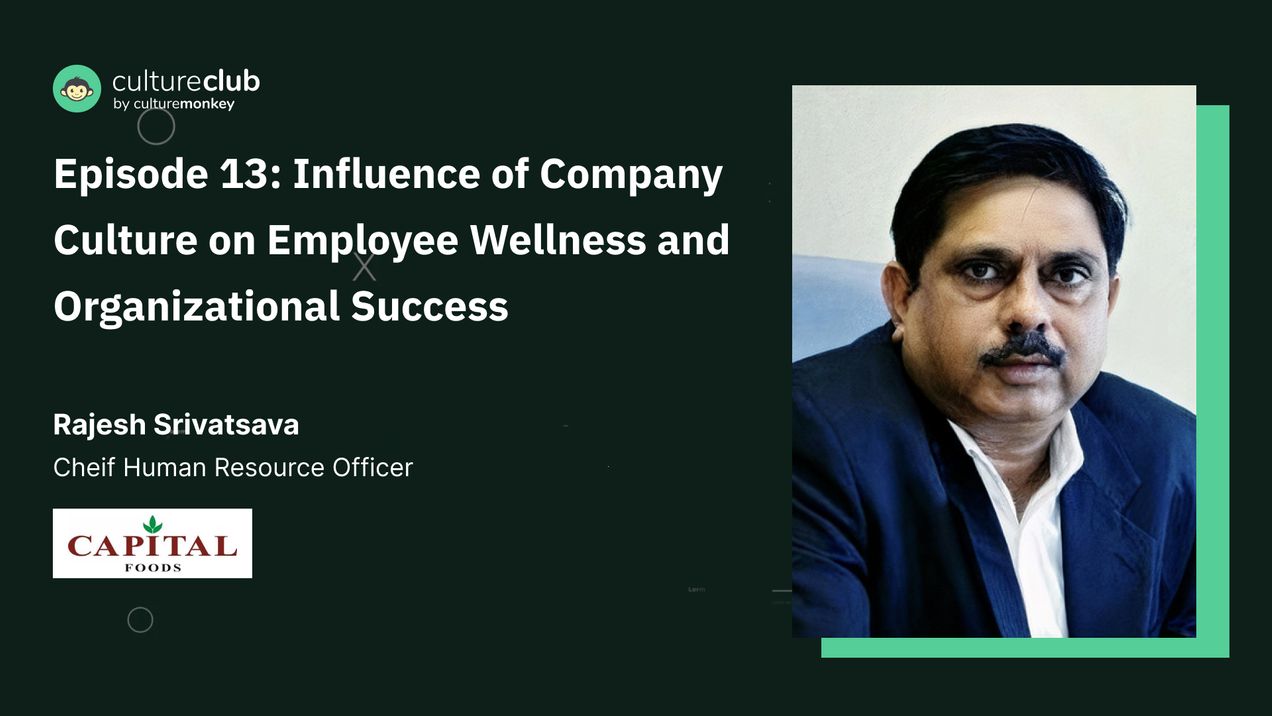 S01 E13: Influence of Company Culture on Employee Wellness and Organisational Success