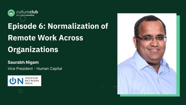 S01 E06: Normalization of Remote Work Across Organizations
