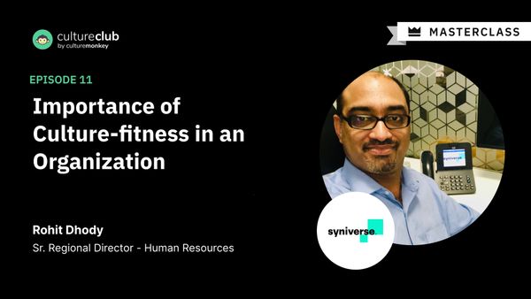 S01 E11: Importance of Culture-fitness in an Organization