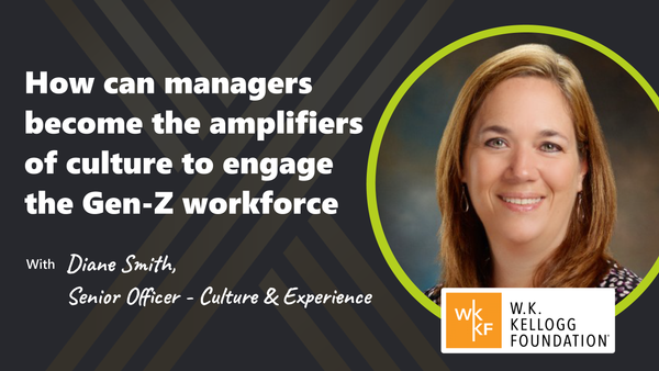 S03 E10: How can managers become the amplifiers of culture to engage the Gen-Z workforce