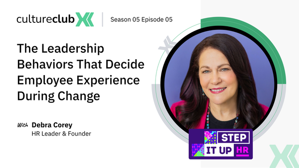 S05 E05: The leadership behaviours that decide employee experience during change