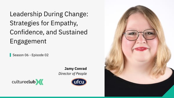 S06 E02: Leadership during change - Empathy, confidence & sustained engagement in 2026