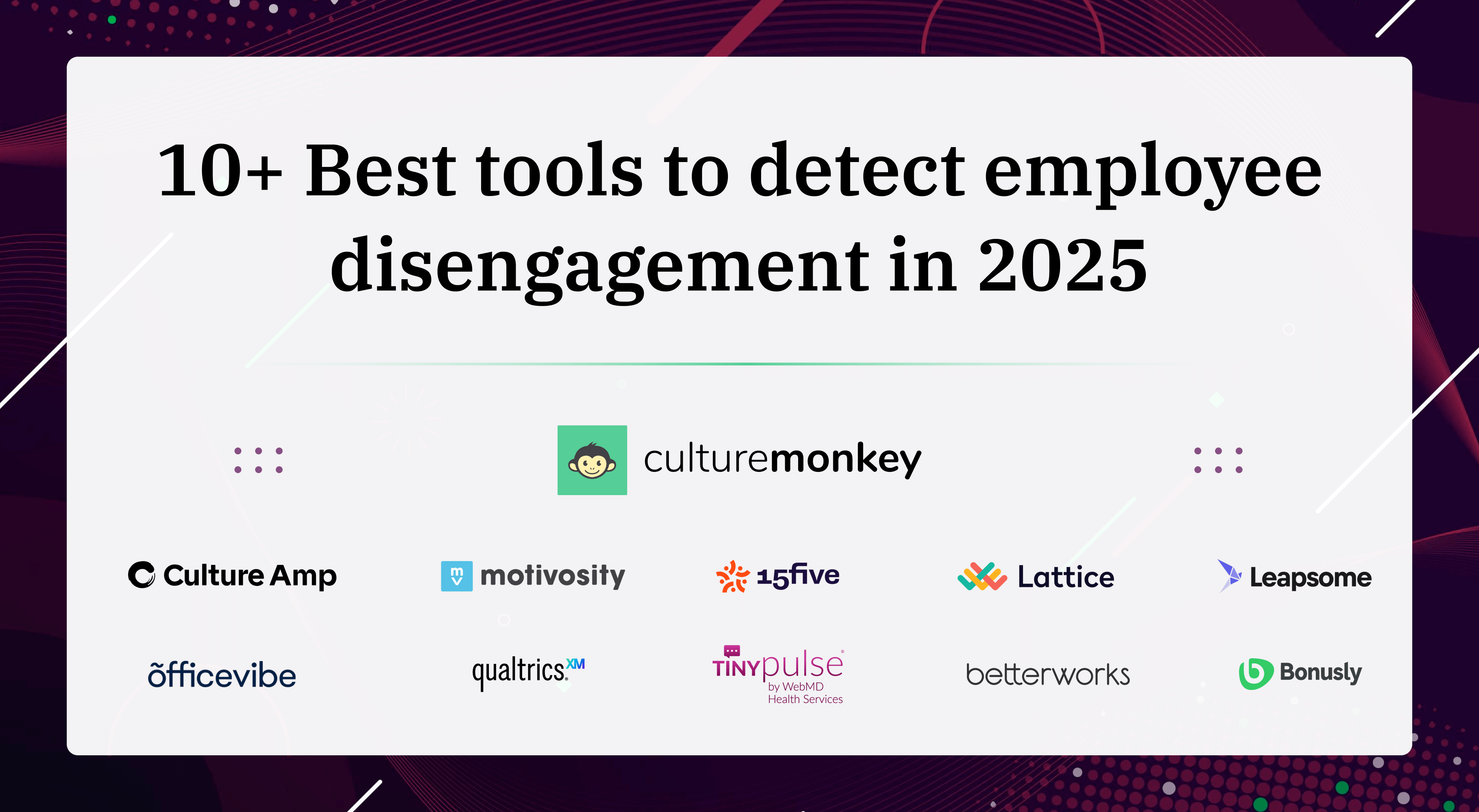 10+ Best tools to detect employee disengagement in 2025