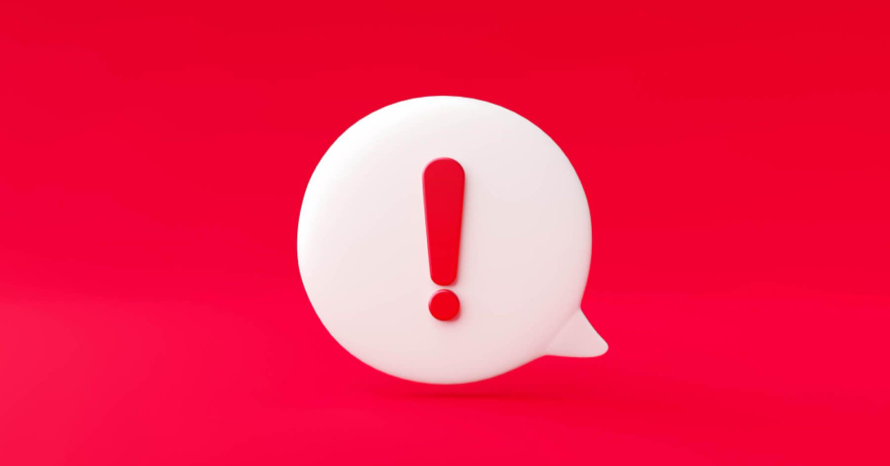 White bubble with a red exclamation mark
