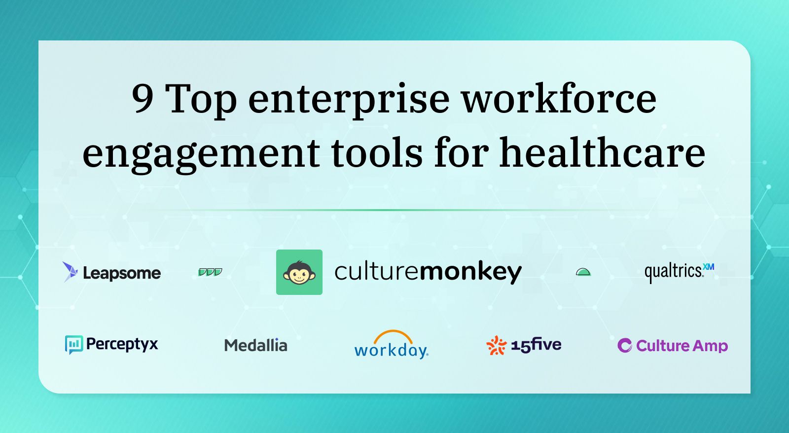 9 Top enterprise workforce engagement tools for healthcare