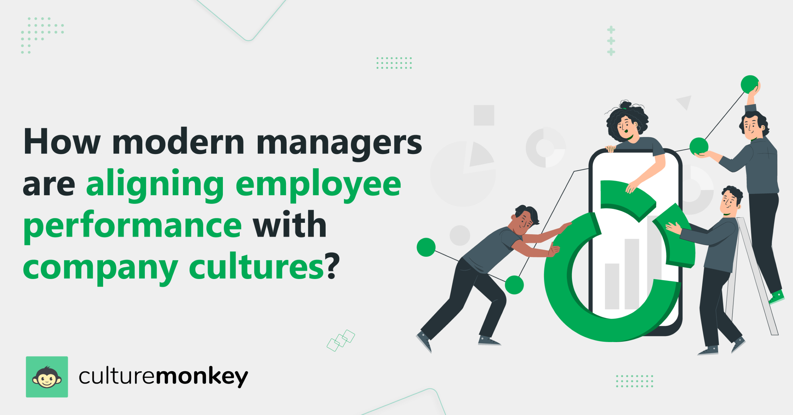 How modern managers can align employee performance with company cultures?