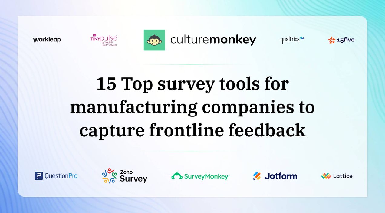 15 Top survey tools for manufacturing companies to capture frontline feedback