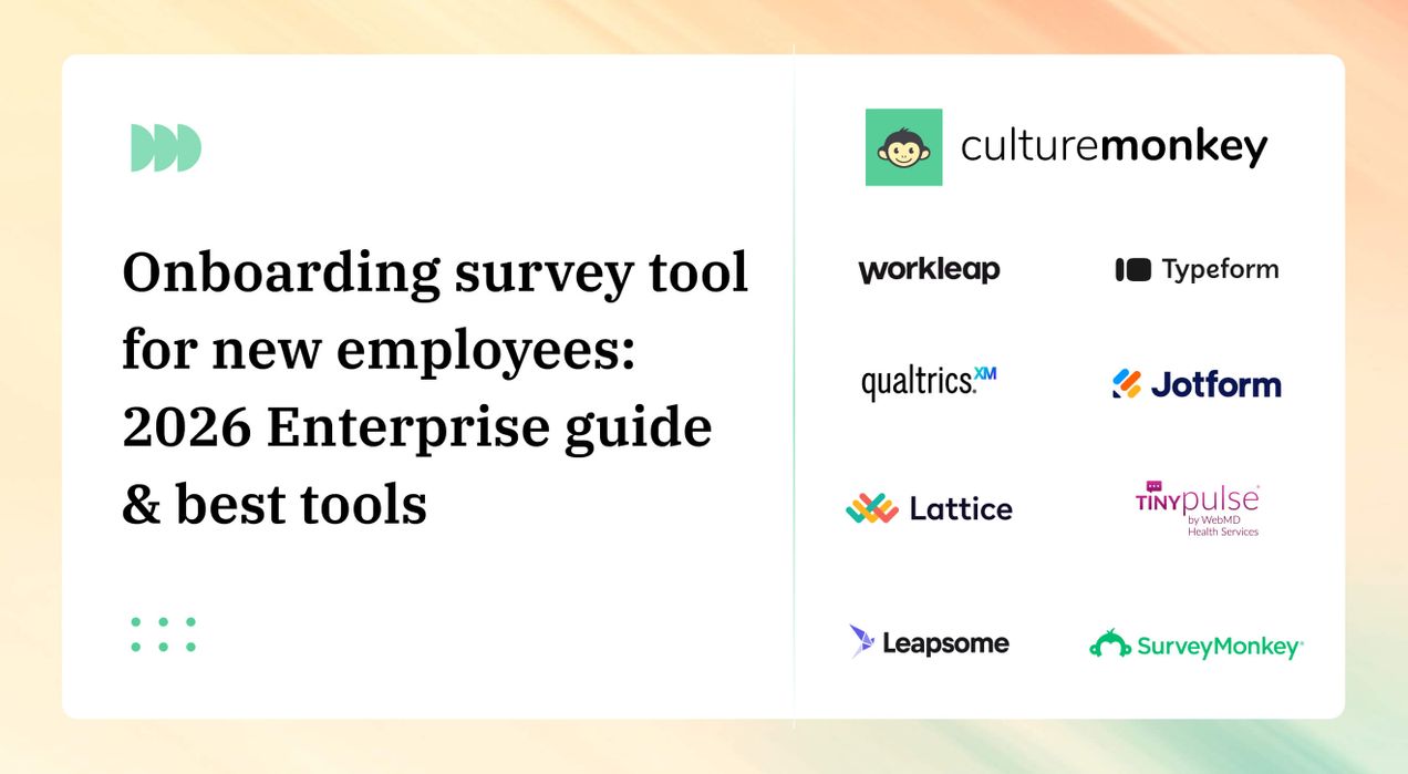 Onboarding survey tool for new employees: 2026 Enterprise guide & best tools