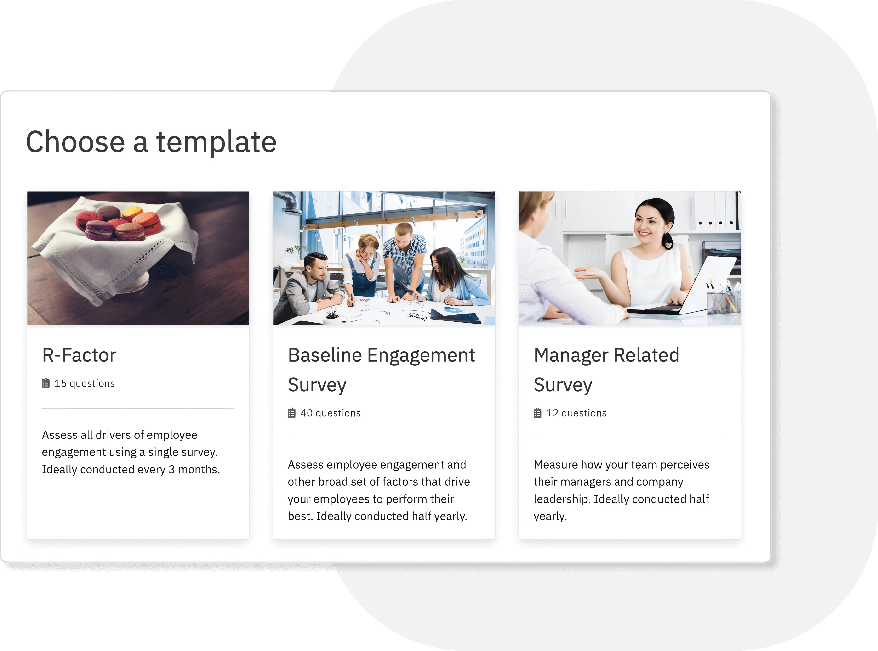Choose from a collection of 100+ survey templates to measure employee experience