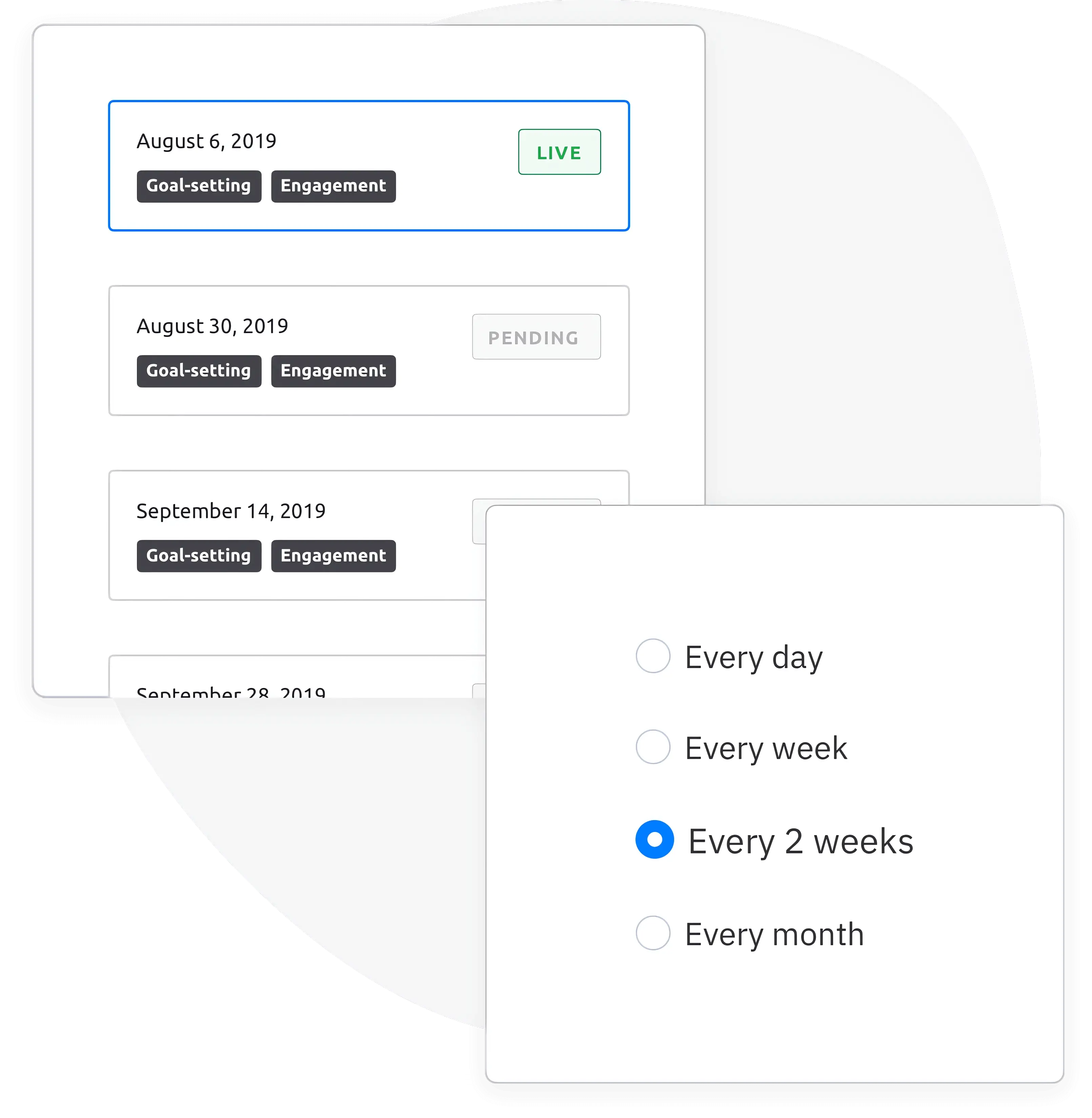 Setting up frequency of your pulse survey in a time-frame that’s comfortable for you to take actions